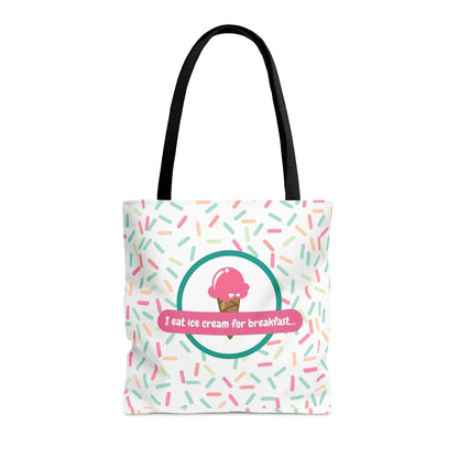 I Eat Ice Cream For Breakfast...-Tote Bag