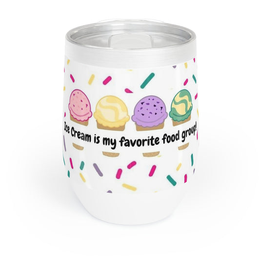 Ice Cream is My Favorite Food Group- Insulated Wine Tumbler