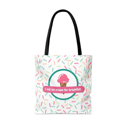 I Eat Ice Cream For Breakfast...-Tote Bag