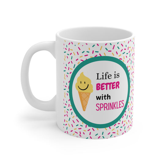 Life is Better with Sprinkles-11 Ounce Ceramic Mug